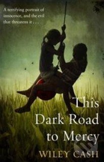 This Dark Road to Mercy