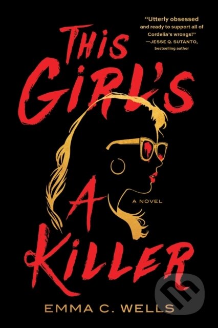 This Girl's a Killer (A Novel)