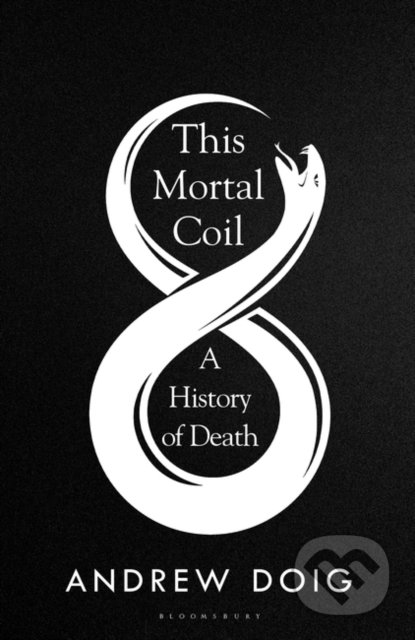 This Mortal Coil (A History of Death)