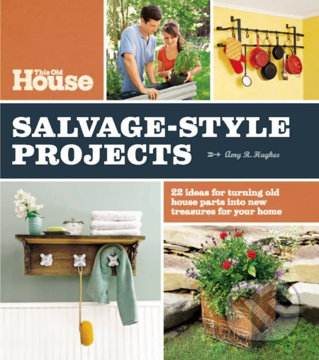 This Old House Salvage-Style Projects