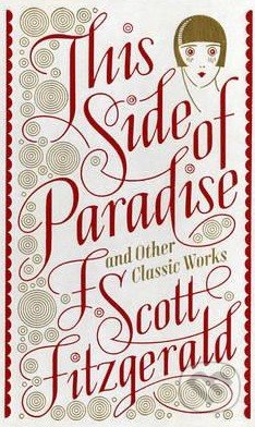 This Side of Paradise and Other Classic Works