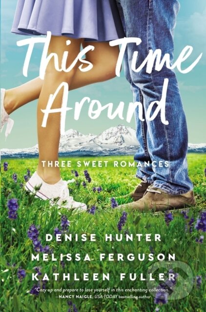 This Time Around (Three Sweet Romances)