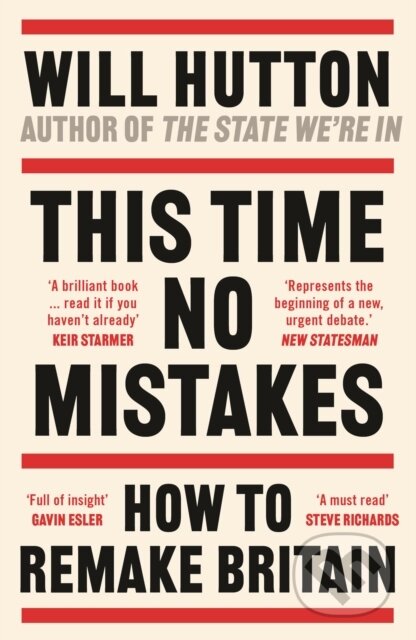 This Time No Mistakes (How to Remake Britain)