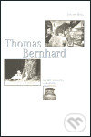 Thomas Bernhard (Portrét spisovatele a dramatika)