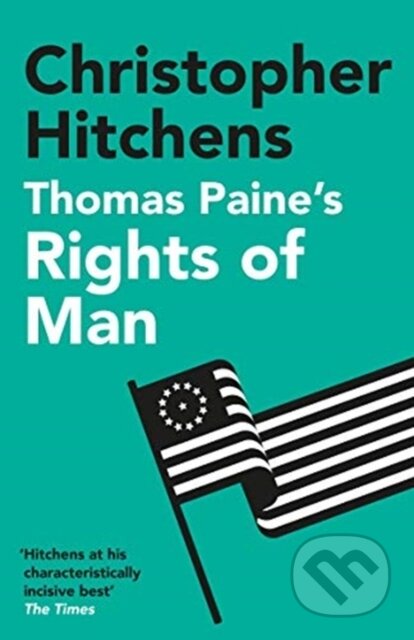 Thomas Paine's Rights of Man (A Biography)