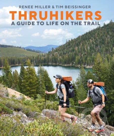 Thruhikers (A Guide to Life on the Trail)