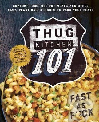 Thug Kitchen 101 (Fast as F*ck)