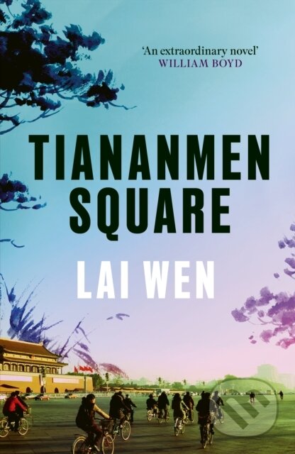 Tiananmen Square ('Extraordinary' William Boyd)