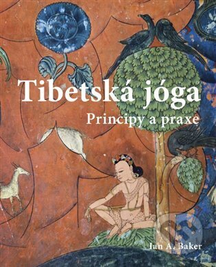 Tibetská jóga (Principy a praxe)