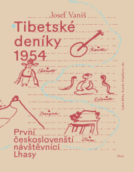 Tibetské deníky 1954 (První českoslovenští návštěvníci Lhasy) - kniha z kategorie Cestopisy z Asie