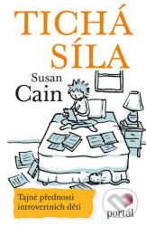 Tichá síla (Tajné přednosti introvertních dětí)