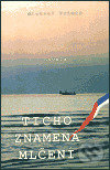 Ticho znamená mlčení