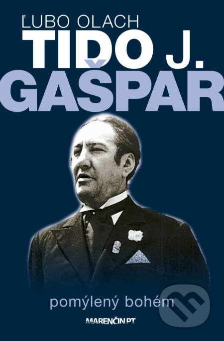 Tido J. Gašpar pomýlený bohém