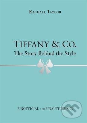 Tiffany & Co. (The Story Behind the Style)