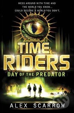 Time Riders: The Day of the Predator
