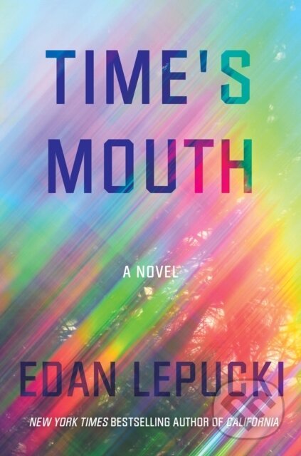 Time's Mouth (A Novel)
