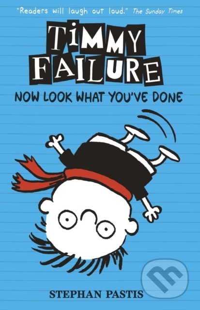 Timmy Failure: Now Look What Youve Done