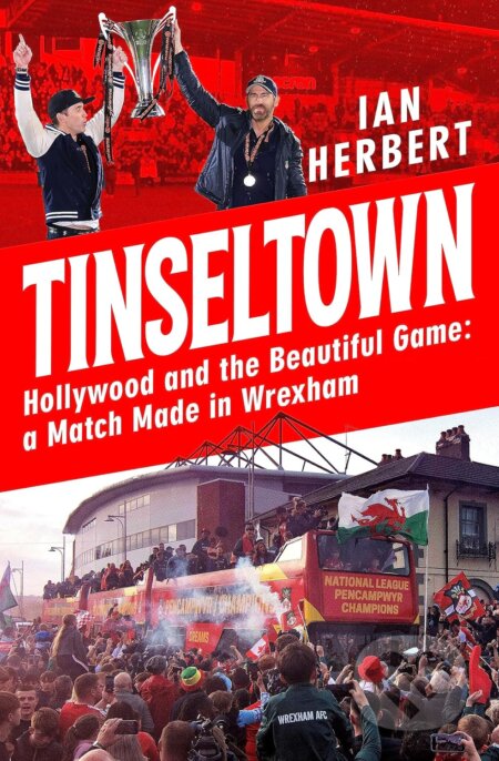 Tinseltown (Hollywood and the Beautiful Game