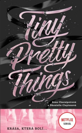 Tiny Pretty Things - Krása, která bolí ... (Defekt)