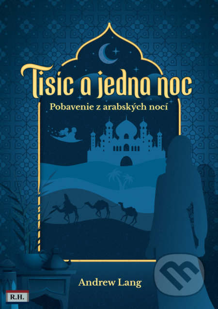 Tisíc a jedna noc (Pobavenie z arabských nocí)