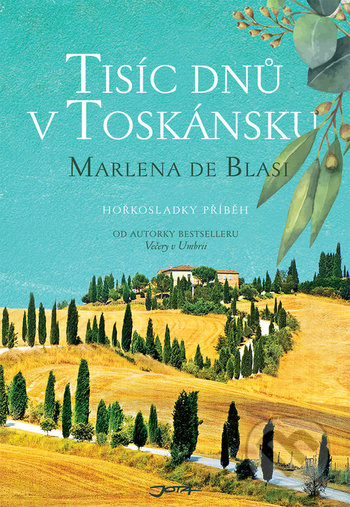 Tisíc dnů v Toskánsku (Hořkosladky příběh)