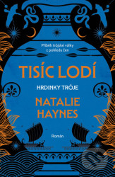 Tisíc lodí (Hrdinky Tróje)
