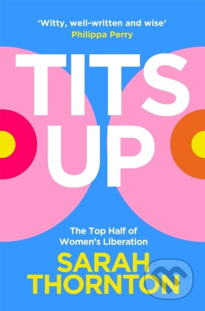 Tits Up (The Top Half of Women’s Liberation)