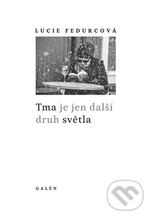 Tma je jen další druh světla