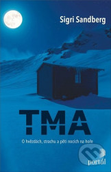 Tma (O hvězdách, strachu a pěti nocích na hoře)