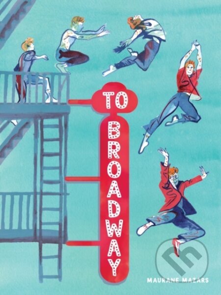 To Broadway (A Graphic Novel)
