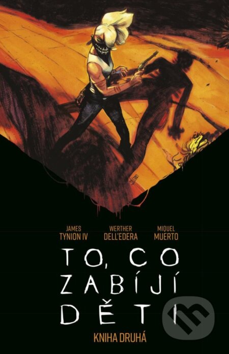 To, co zabíjí děti - Kniha druhá