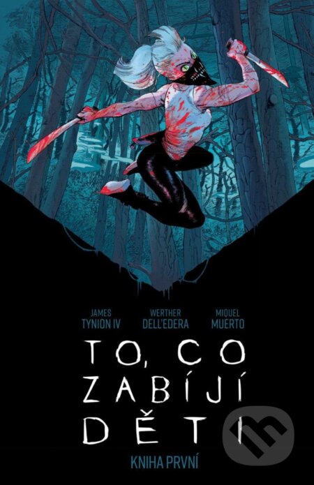 To, co zabíjí děti - Kniha první