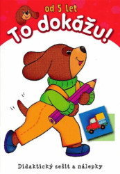 To dokážu! od 5 let (Didaktický sešit a nálepky) - kniha z kategorie Mateřská škola a předškoláci