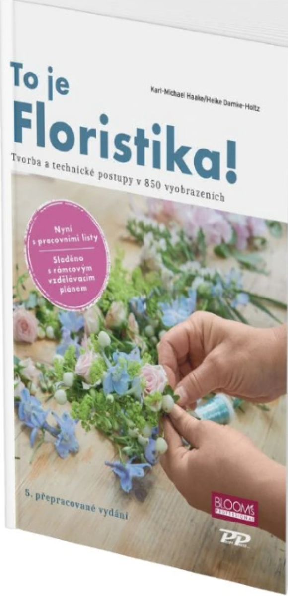 To je Floristika! (Tvorba a technika v 850 vyobrazeních) - kniha z kategorie Ruční práce