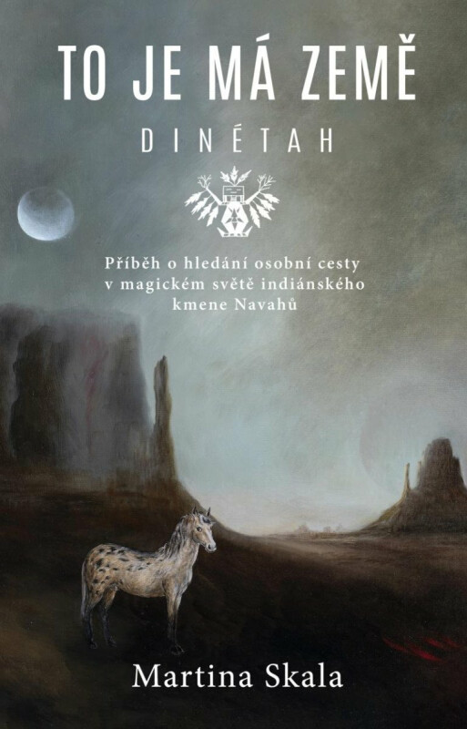 To je má země - Dinétah - Martina Skala