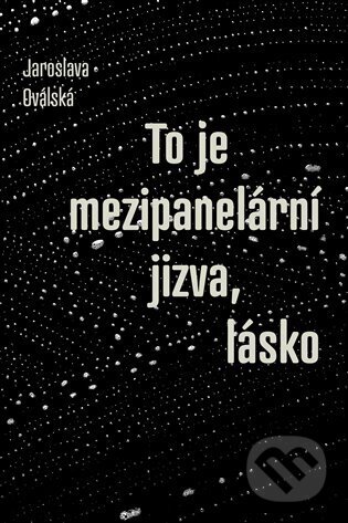 To je mezipanelární jizva, lásko
