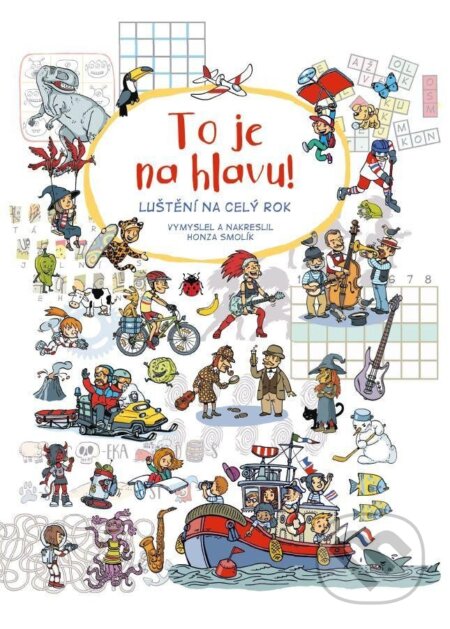 To je na hlavu! (Luštění na celý rok)