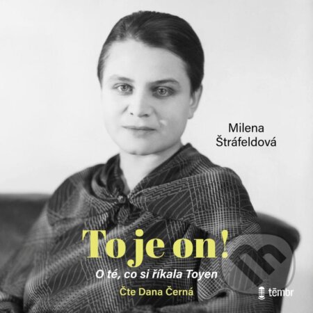 To je on! (O té, co si říkala Toyen)