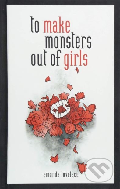 To make Monsters out of Girls