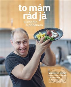 To mám rád já (Kuchařka s příběhem)