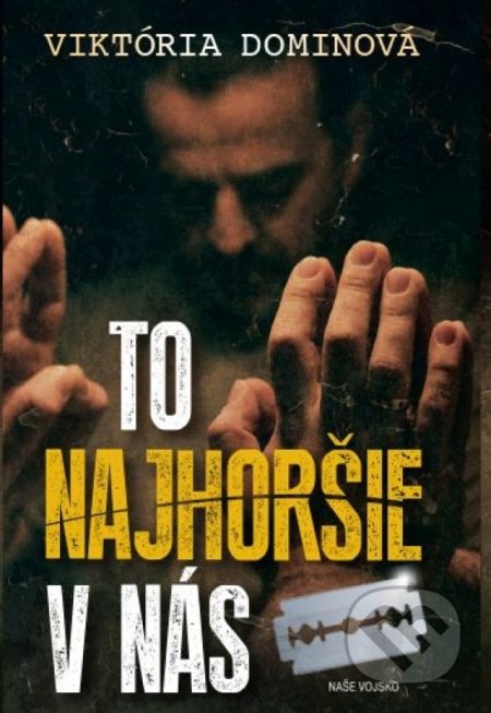 To najhoršie v nás