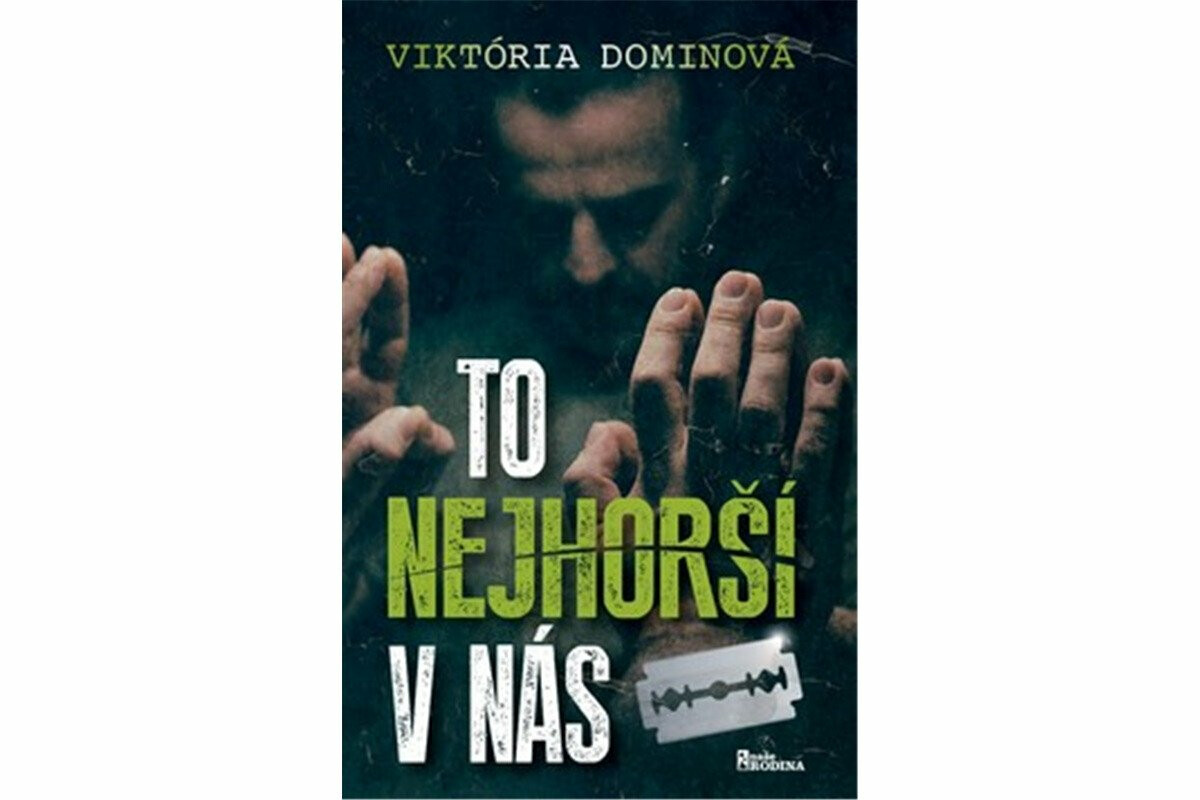 To nejhorší v nás - Viktória Dominová