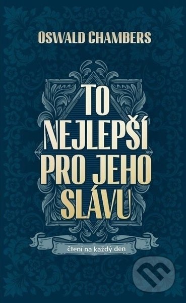 To nejlepší pro Jeho slávu (čtení na každý den)