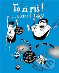 To si piš! ... a kresli taky 2
