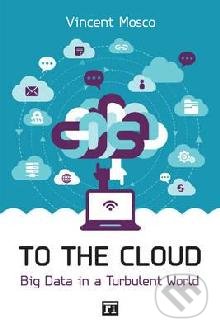 To the Cloud (Big Data in a Turbulent World)