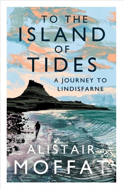 To the Island of Tides (A Journey to Lindisfarne)