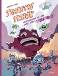 Toaletní trhák (aneb všechno, co jste chtěli vědět o hovínku) - kniha z kategorie Beletrie pro děti