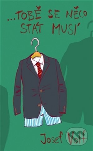…Tobě se něco stát musí