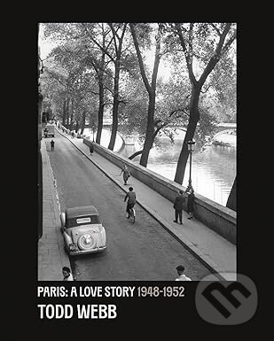 Todd Webb: Paris, A Love Story 1945-1952