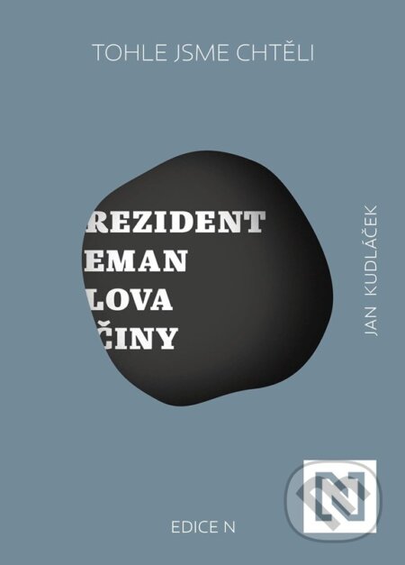 Tohle jsme chtěli (Prezident Zeman: slova a činy)